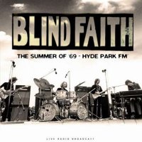 Blind Faith - The Summer of '69 (Hyde Park FM) [live] (1969/2022) MP3