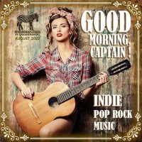 VA - Good Morning Captain: Indie Pop-Rock Music (2022) MP3