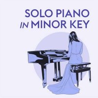 VA - Solo Piano in Minor Key (2022) MP3