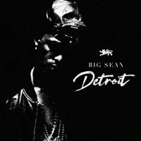 Big Sean - Detroit [10th Anniversary Reissue] (2022) MP3