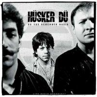 Husker Du - Do You Remember Radio [Live] (1985/2022) MP3
