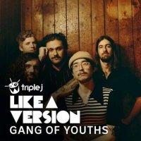 Gang Of Youths - triple j Like A Version Sessions (2022) MP3