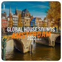 VA - Global House Sounds - Amsterdam 2022, Vol.2 (2022) MP3
