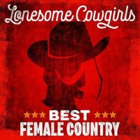 VA - Lonesome Cowgirls - Best Female Country (2022) MP3