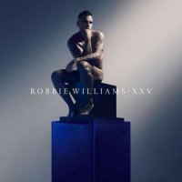 Robbie Williams - XXV [Deluxe Edition] (2022) MP3