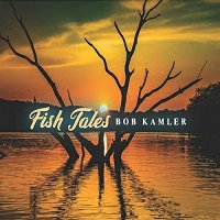 Bob Kamler - Fish Tales (2022) MP3