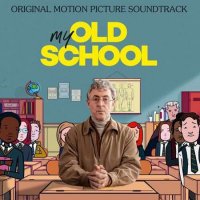 VA - My Old School [Original Motion Picture Soundtrack] (2022) MP3