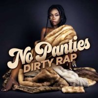 VA - No Panties: Dirty Rap (2022) MP3