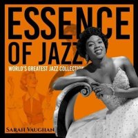 Sarah Vaughan - Essence of Jazz [World's Greatest Jazz Collection] (2022) MP3