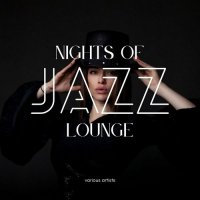 VA - Nights of Jazz Lounge [Vol. 1-2] (2022) MP3