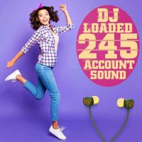 VA - 245 DJ Loaded - Account Sound (2022) MP3