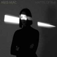 Meg Mac - Matter of Time (2022) MP3