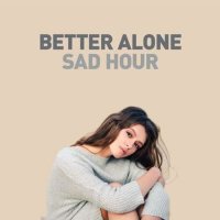 VA - Better Alone - Sad Hour (2022) MP3