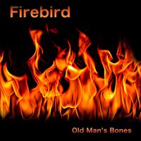 Old Man's Bones - Firebird (2022) MP3
