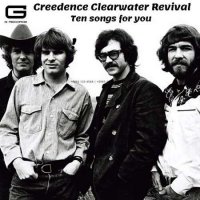 Creedence Clearwater Revival - Ten songs for you (2019/2022) MP3