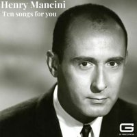 Henry Mancini - Ten songs for you (2021/2022) MP3