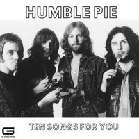 Humble Pie - Ten songs for you (2022) MP3