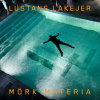 Lustans Lakejer - Mrk Materia (2022) MP3