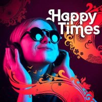 VA - Happy Times (2022) MP3