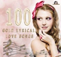 VA - 100 Gold Lyrical Love Songs (2022) MP3