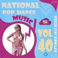 VA - National Pop Dance Music [Vol.40] (2022) MP3