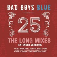 Bad Boys Blue - 25 The Long Mixes (2022) MP3