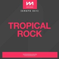 VA - Mastermix Crate 041 - Tropical Rock (2022) MP3