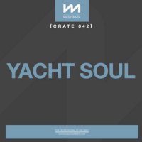 VA - Mastermix Crate 042 - Yacht Soul (2022) MP3