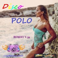VA - Disco Polo Remix [39] (2021) MP3