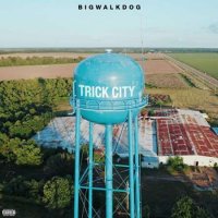 BigWalkDog - Trick City (2022) MP3