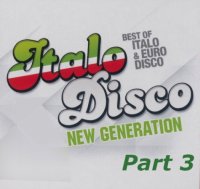 VA - New Generation Of Italo & Euro Disco. Part 3 (2021) MP3