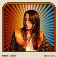 Brooke Annibale - Better by Now (2022) MP3