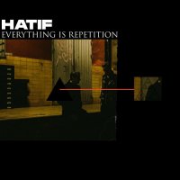 Hatif - Everything is Repetition (2022) MP3