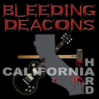 Bleeding Deacons - California Hard (2022) MP3