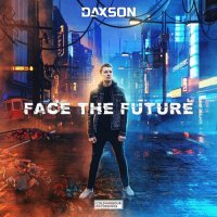 Daxson - Face The Future (2022) MP3
