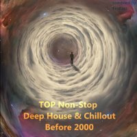 VA - TOP Non-Stop - Deep House and Chillout Before 2000 (2022) MP3