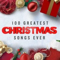 VA - 100 Greatest Christmas Songs Ever (2022) MP3