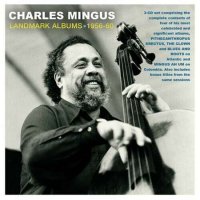 Charles Mingus - Landmark Albums 1956-60 (2022) MP3