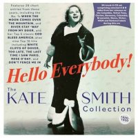 Kate Smith - Hello Everybody! The Kate Smith Collection 1926-50 (2022) MP3