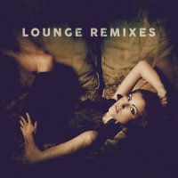 VA - Lounge Remixes [Vol. 1-4] (2022) MP3