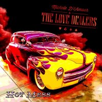 Michele D'Amour and the Love Dealers - Hot Mess (2022) MP3