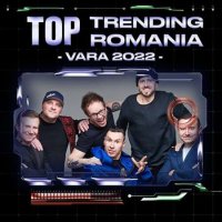 VA - Top Trending Romania - Vara 2022 [Explicit] (2022) MP3