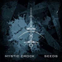 Mystic Crock - Seeds (2022) MP3
