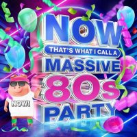 VA - NOW That's What I Call A Massive 80s Party [4CD] (2022) MP3