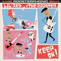 Lil' Red & The Rooster - Keep On! (2022) MP3