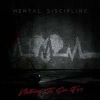 Mental Discipline - Nothing to Die For (2022) MP3