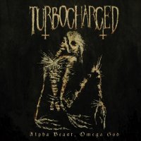 Turbocharged - Alpha Beast, Omega God (2022) MP3