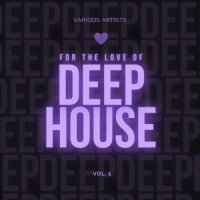 VA - For The Love Of Deep-House, Vol. 1 (2022) MP3