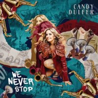 Candy Dulfer - We Never Stop (2022) MP3