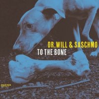 Dr. Will & Saschmo - To The Bone (2022) MP3